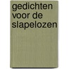 Gedichten voor de Slapelozen by Rutger Willem Weemhoff