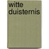 Witte Duisternis