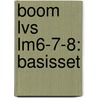 Boom LVS LM6-7-8: Basisset by Teije de Vos