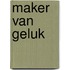 Maker van Geluk