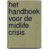 Het handboek voor de midlife crisis door Monique Kieftenburg