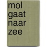 Mol gaat naar zee door Marieke Van Hooff
