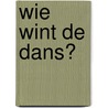 Wie wint de dans? by Thea Stilton