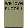 We Love Sudoku door Peter De Schepper