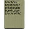 Handboek Boekhouden - Enkelvoudig boekhouden (derde editie) by Patricia Everaert
