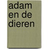 Adam en de dieren by Willemijn de Weerd