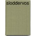 Sloddervos