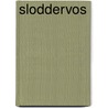 Sloddervos by Dore van Montfoort