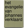 Het Evangelie van Johannes verklaard by Johannes Calvijn