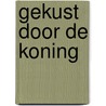 Gekust door de koning door Annie West