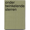 Onder twinkelende sterren by Barbara Hannay