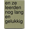 En ze leerden nog lang en gelukkig door Bonnie Bessem
