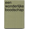 Een wonderlijke boodschap by Jelle G. de Vries