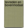 Tevreden en bovenmodaal door Ewald Engelen