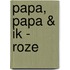 Papa, papa & ik - roze