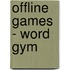 Offline games - Word Gym