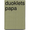Duoklets papa door Michal Janssen