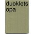 Duoklets opa