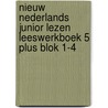 Nieuw Nederlands Junior lezen Leeswerkboek 5 Plus blok 1-4 door Onbekend