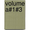 Volume A#1#3 by Willem-Jan van der Wolf