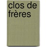 Clos de Frères door Erwin Devriendt