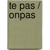 Te Pas / Onpas door Sven Beirnaert