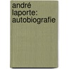 André Laporte: Autobiografie door Yves Knockaert