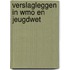 Verslagleggen in Wmo en Jeugdwet