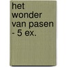 Het wonder van Pasen - 5 ex. door Michel de Boer