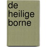 De Heilige Borne door Ruud Offermans