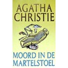 Moord in de martelstoel by Agatha Christie