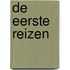 De Eerste Reizen