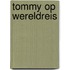 Tommy op wereldreis