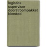 Logistiek supervisor doorstroompakket blended door Onbekend