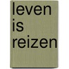 Leven is Reizen door Corrie Delhoofen