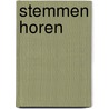 Stemmen horen door Daan Heerma van Voss