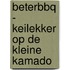 BeterBBQ - Keilekker op de kleine kamado