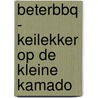 BeterBBQ - Keilekker op de kleine kamado by Leonard Elenbaas