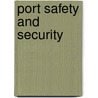 Port Safety and Security by Rob van der Lans