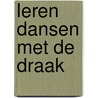 Leren dansen met de draak door Mieke Bouma