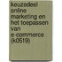 Keuzedeel Online Marketing en het toepassen van E-commerce (K0519)