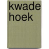 Kwade Hoek door Tica Morgan