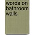 Words on Bathroom Walls