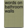 Words on Bathroom Walls door Thor Freudenthal