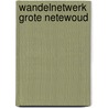 Wandelnetwerk Grote Netewoud by Unknown