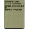 Evaluatie van de nieuwe Amsterdamse aanpak inburgering in de ondertussenperiode by T. van Heese