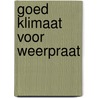 Goed klimaat voor weerpraat door Wim van Lienden