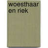 WoestHaar en Riek door Annerieke de Vries