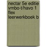 Nectar 5e editie vmbo-t/havo 1 FLEX leerwerkboek B door Onbekend