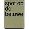 Spot op de Betuwe by Jan Beijer